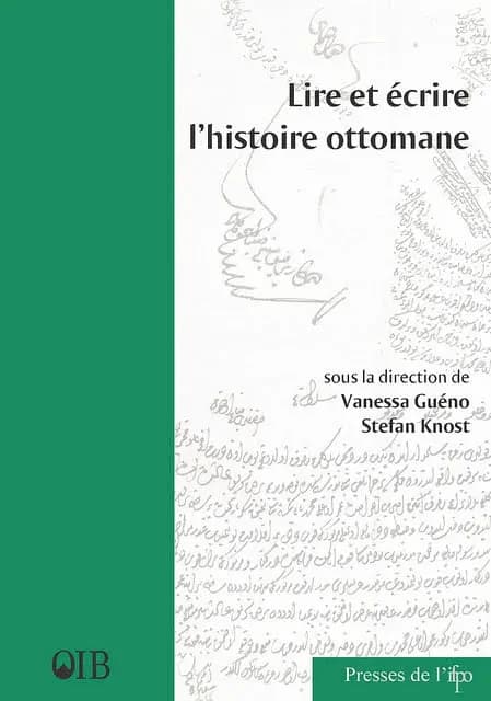 Lire et écrire l'histoire ottomane