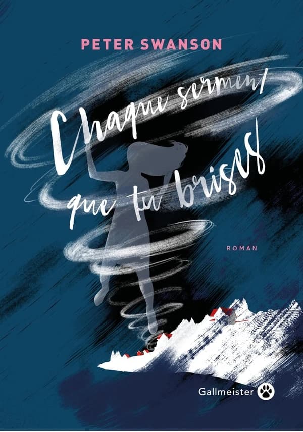 Chaque serment que tu brises : roman