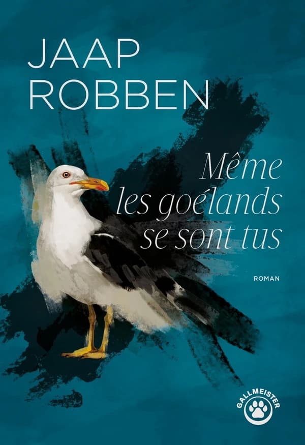 Même les goélands se sont tus : roman