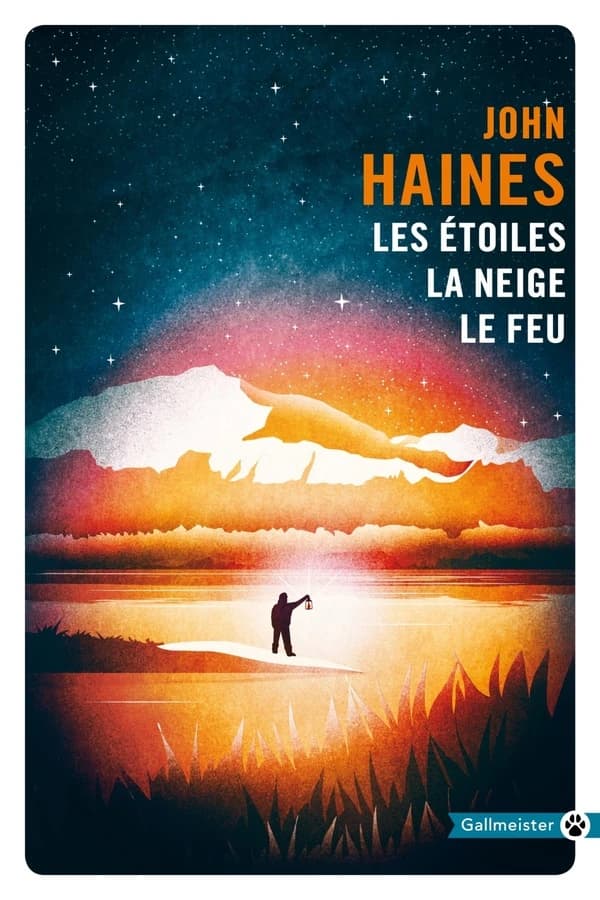 Les étoiles la neige, le feu : mémoires du Grand Nord