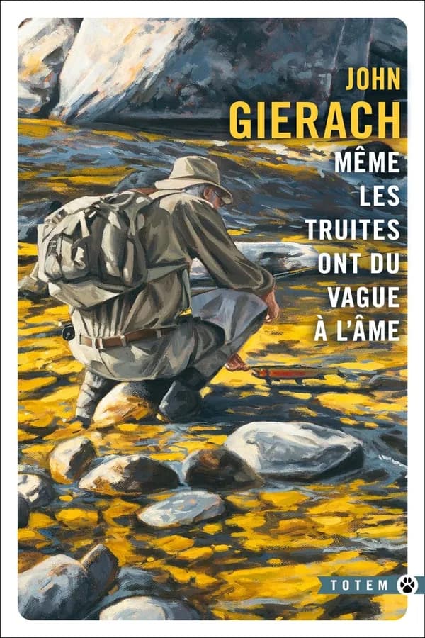 Même les truites ont du vague à l'âme : récits