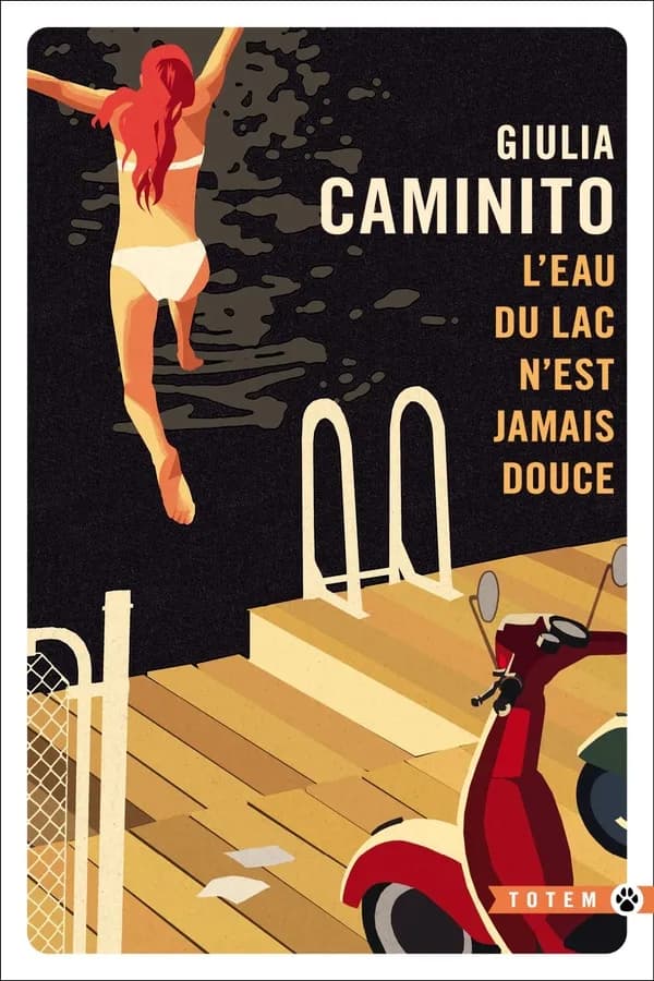 L'eau du lac n'est jamais douce : roman
