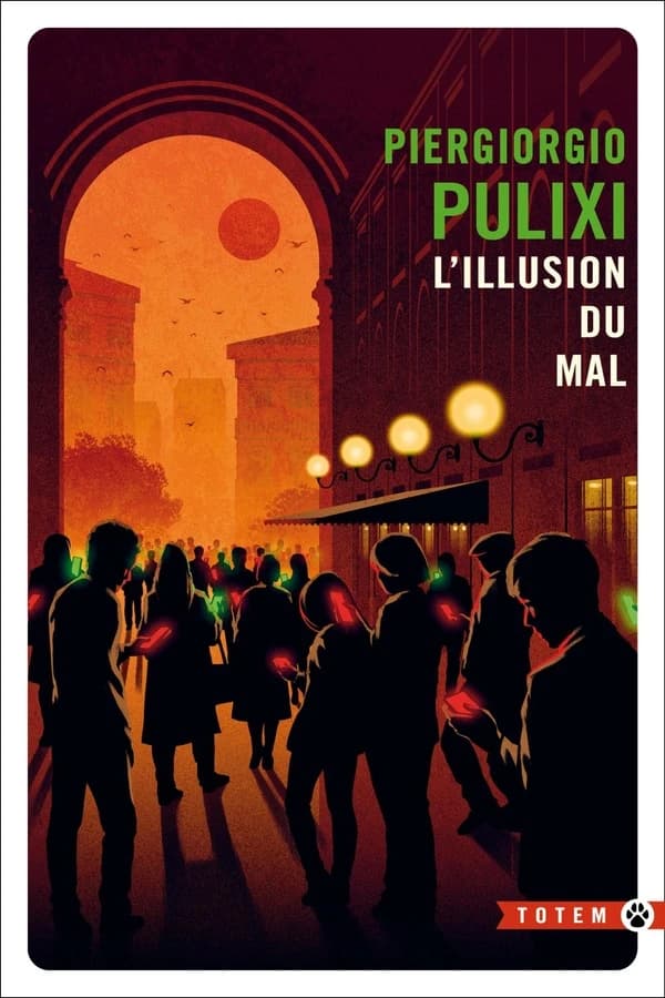 L'illusion du mal : roman