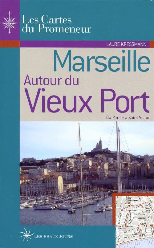 Marseille autour du vieux port : du Panier à Saint-Victor