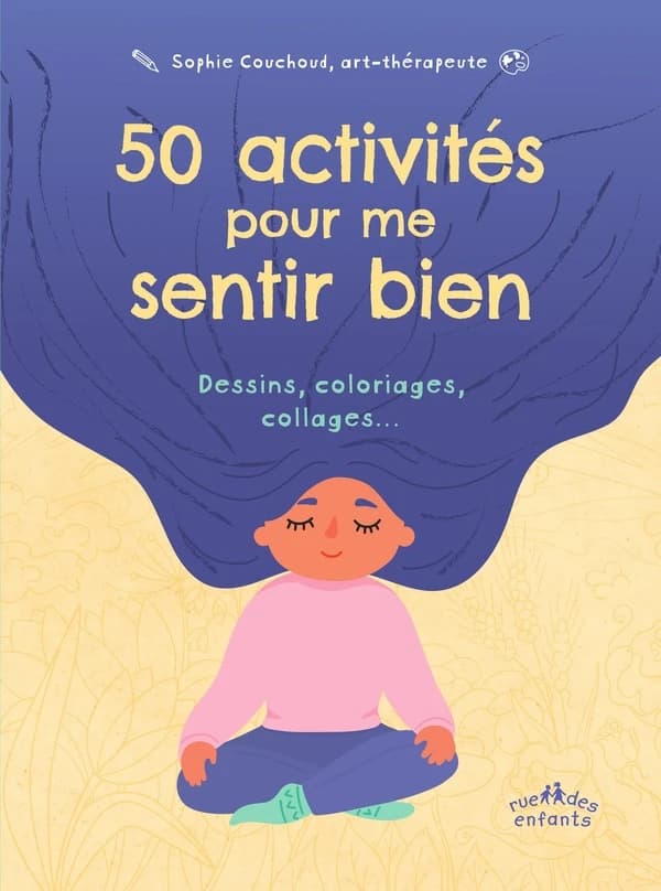 50 activités pour me sentir bien : dessins, coloriages, collages