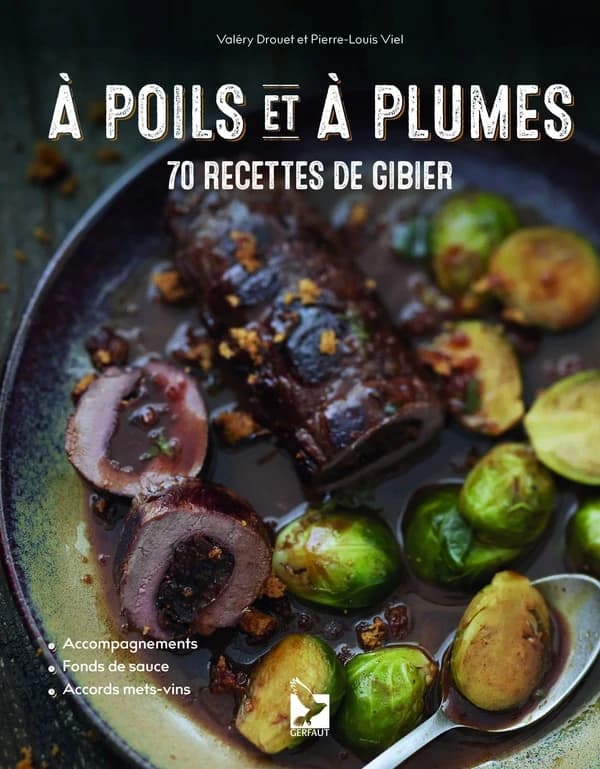 à poils et à plumes : 70 recettes de gibier