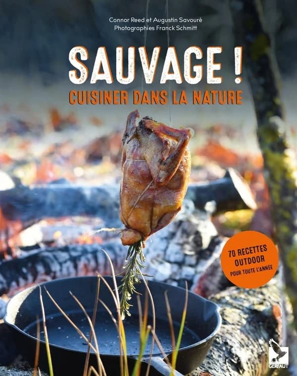 Sauvage ! : cuisiner dans la nature