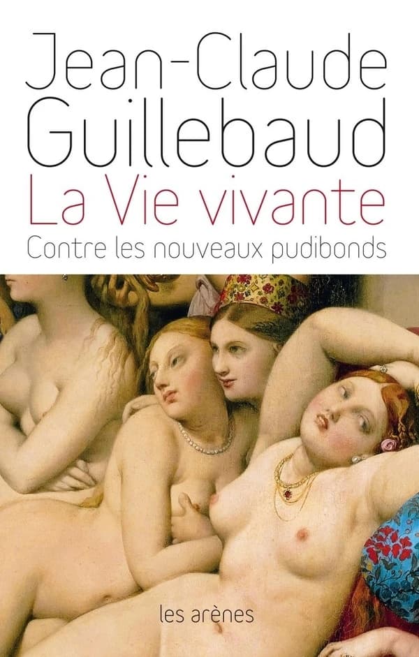 La vie vivante, contre les nouveaux pudibonds