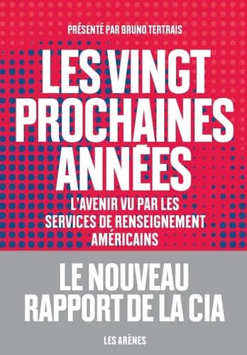 Les vingt prochaines années : l'avenir vu par les services de renseignement américains