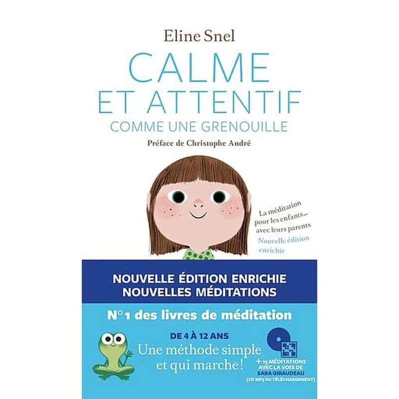 Calme et attentif comme une grenouille : la méditation pour les enfants... avec les parents