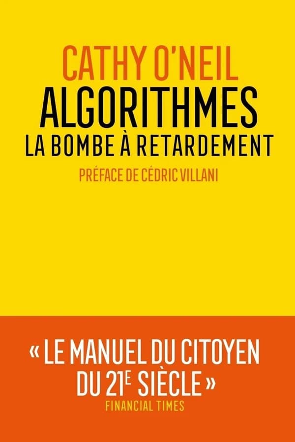 Algorithmes, la bombe à retardement