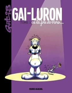 Gai-luron ou La joie de vivre