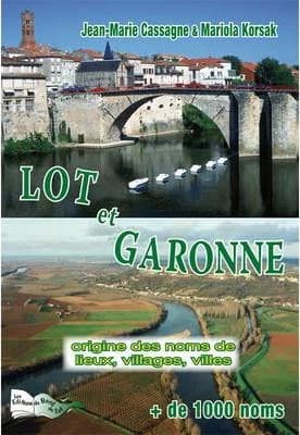 Origine des noms de lieux, villages et villes du Lot-et-Garonne