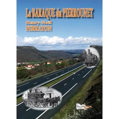 La baraque du Pierrounet : roman