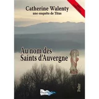 Au nom des saints d'Auvergne : polar ([Éd. en gros caractères])