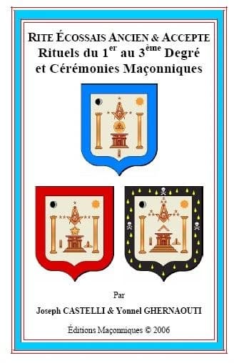 Rite écossais ancien & accepté : rituels du 1er au 3ème degré et cérémonies maçonniques