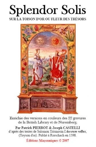 Splendor solis : sur "La toison d'or ou Fleur des trésors" : enrichie des versions en couleurs de 22 gravures de la British library et de Nuremberg