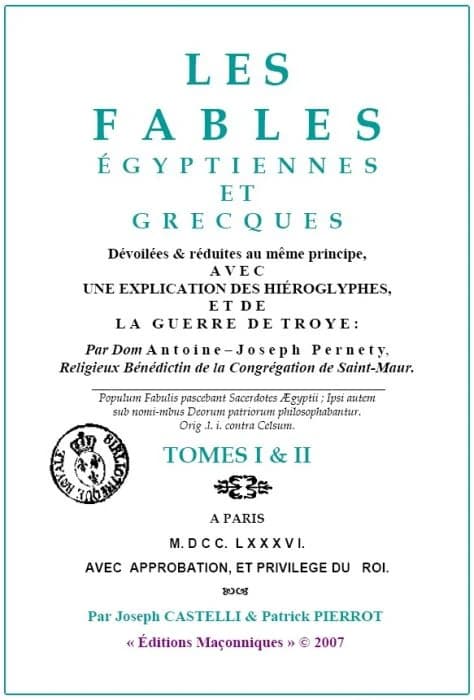 Les fables égyptiennes et grecques : dévoilées & réduites au même principe, avec une explication des hiéroglyphes et de la Guerre de Troye : tomes I & II