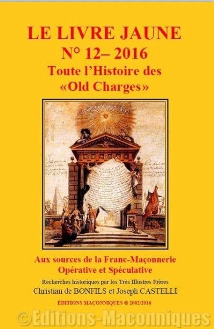 Le livre jaune n° 12 : Toute l’Histoire des "Old Charges"
