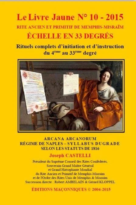 Le livre jaune Tome 10 : rite ancien et primitif de Memphis-Misraïm ; échelle en 33 degrés