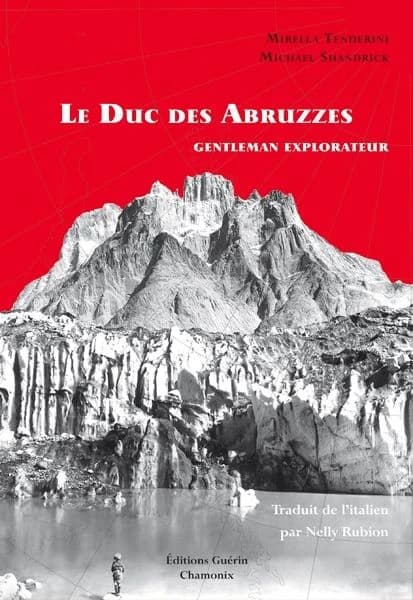 Le duc des Abruzzes, gentleman explorateur
