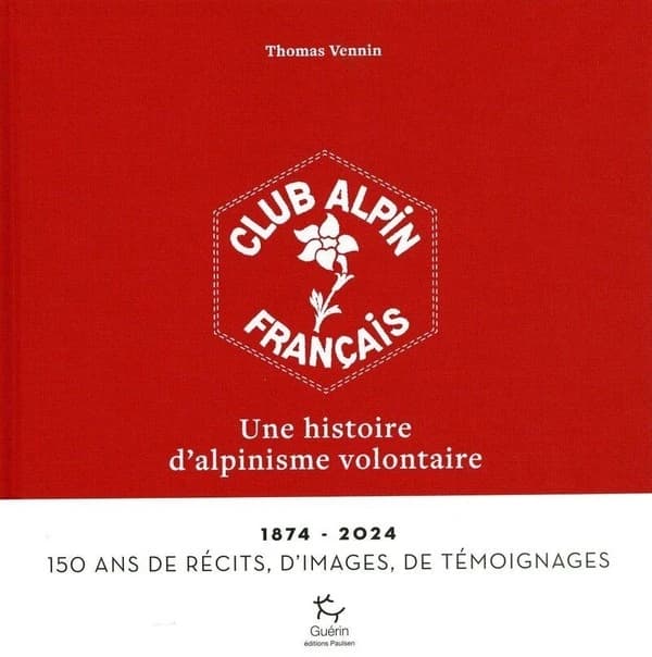 Club alpin français : une histoire d'alpinisme volontaire