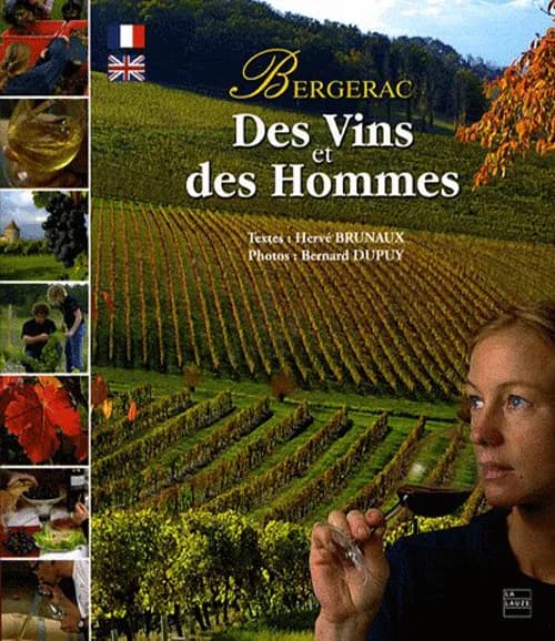 Bergerac : des vins et des hommes