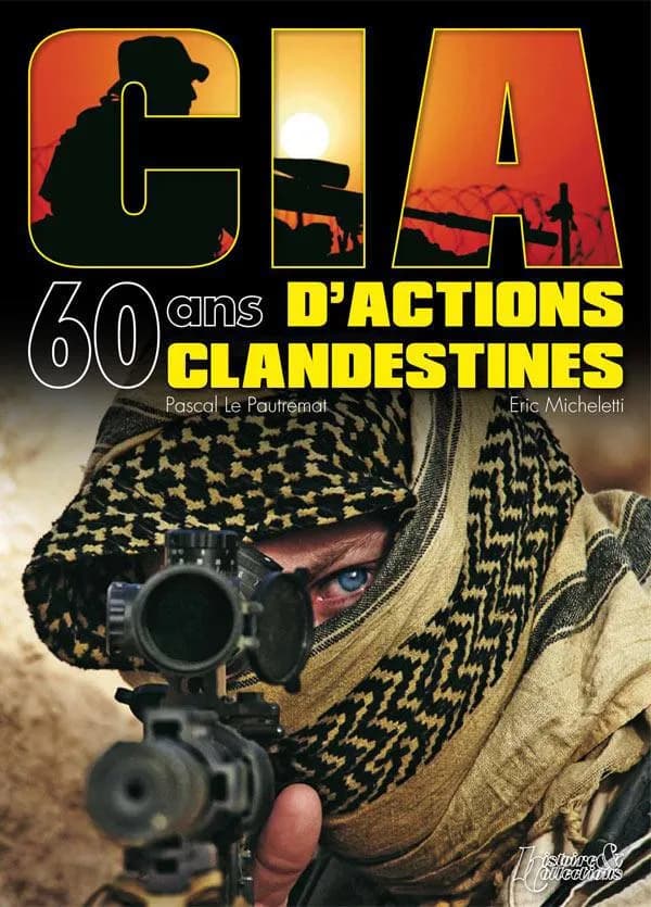 CIA : 60 ans d'actions clandestines