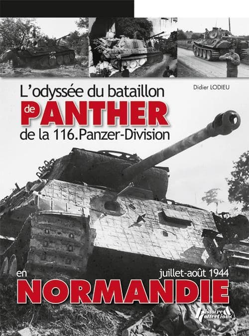L'odyssée du bataillon de Panther de la 116. Panzer-Division en Normandie : juillet-août 1944