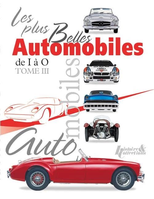 Les plus belles automobiles du XXe siècle, 1908-1999. Tome III, De I à O