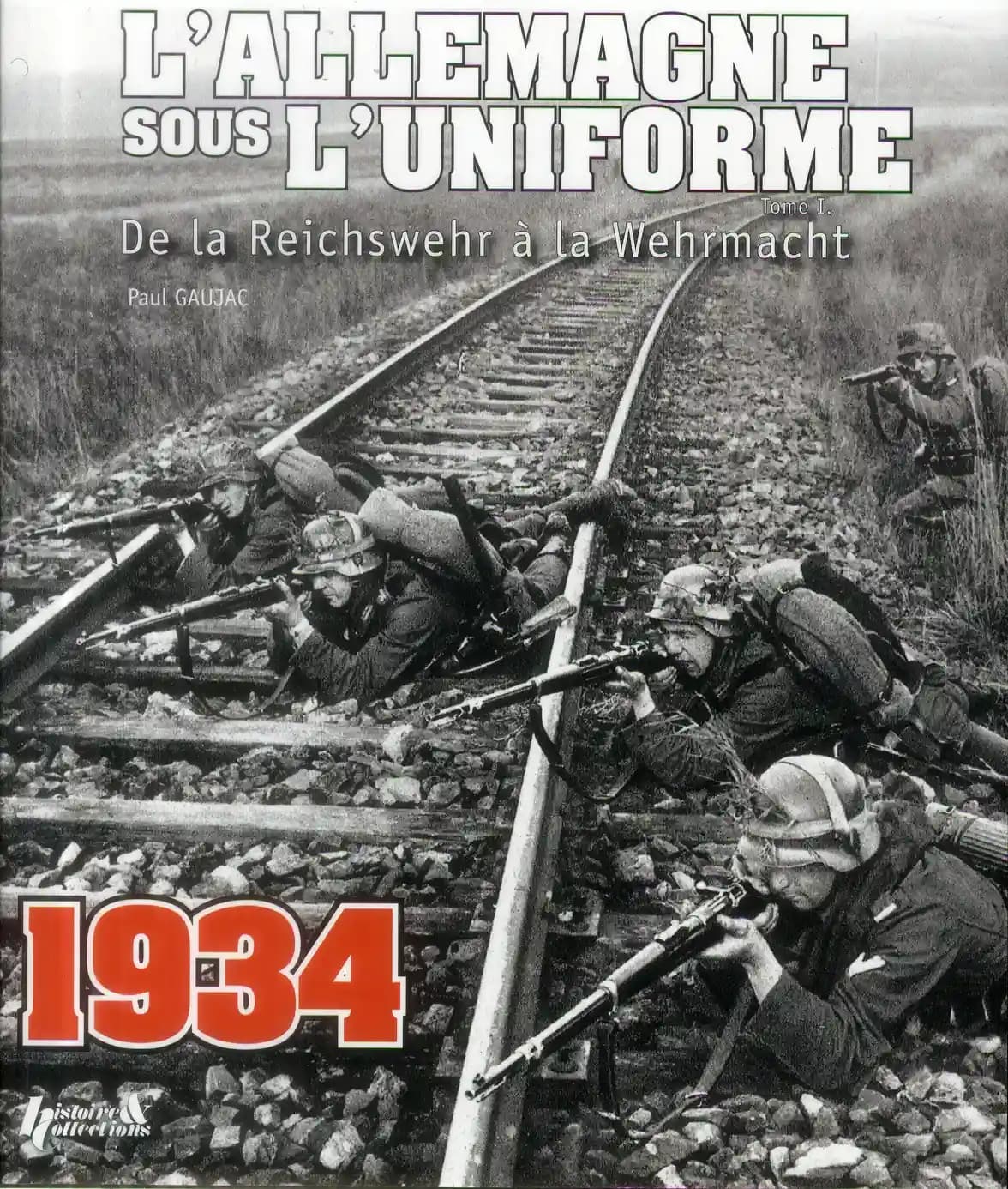 L'Allemagne sous l'uniforme : les armées, la police, le parti national socialiste, les douanes, les chemins de fer : 1933-1935. [Tome I]