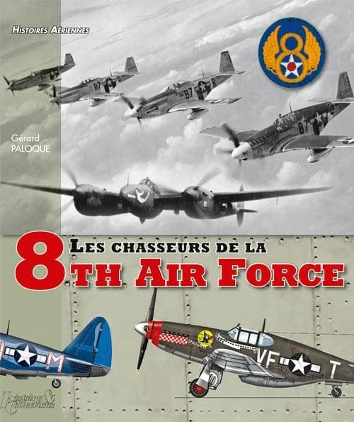 Les chasseurs de la 8th air force