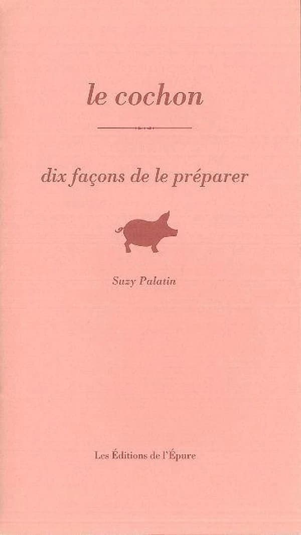 Le cochon ([Rééd.]) Suzy Palatin