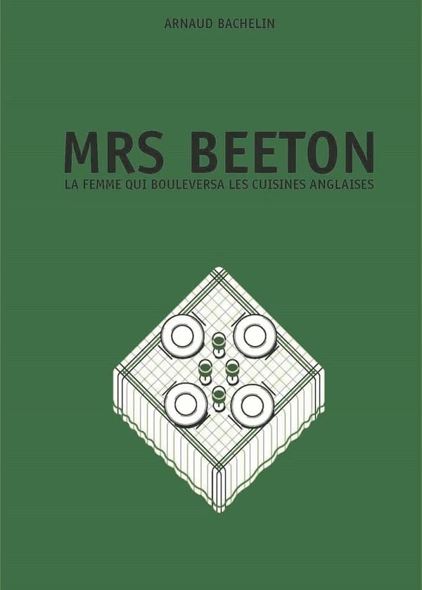 Mrs Beeton, la femme qui bouleversa les cuisines anglaises