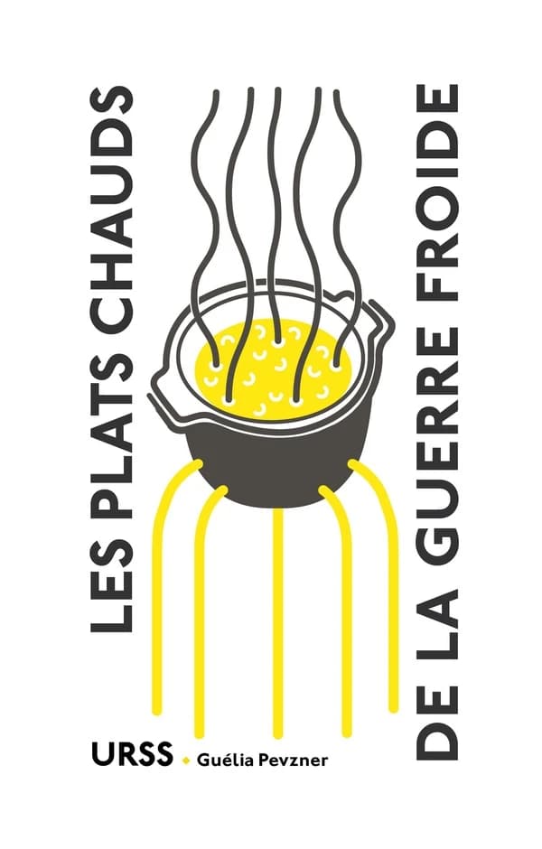 Les plats chauds de la Guerre froide : URSS