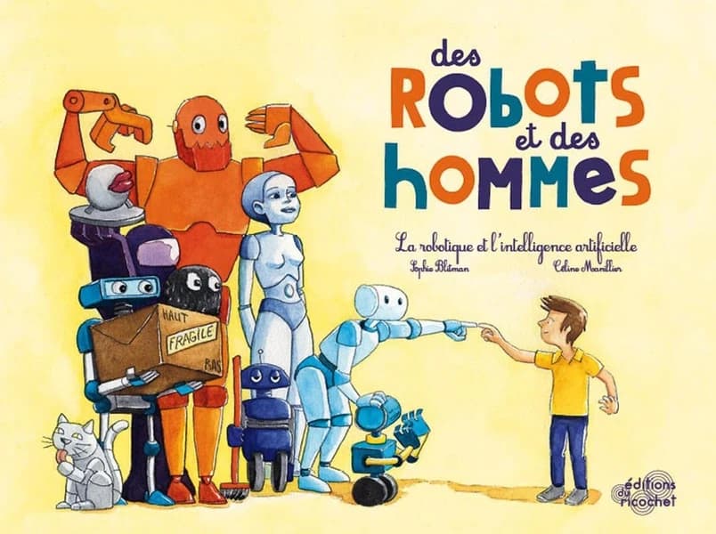 Des robots et des hommes : la robotique et intelligence artificielle