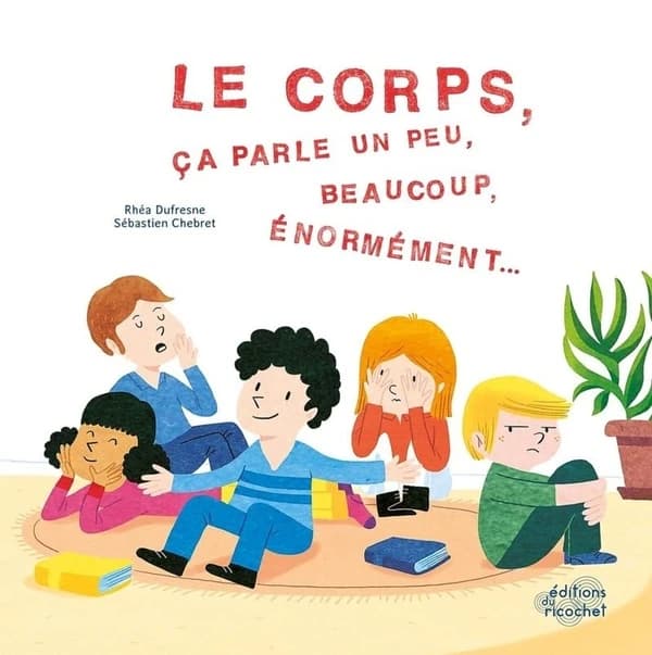 Le corps, ça parle un peu beaucoup, beaucoup, énormement...