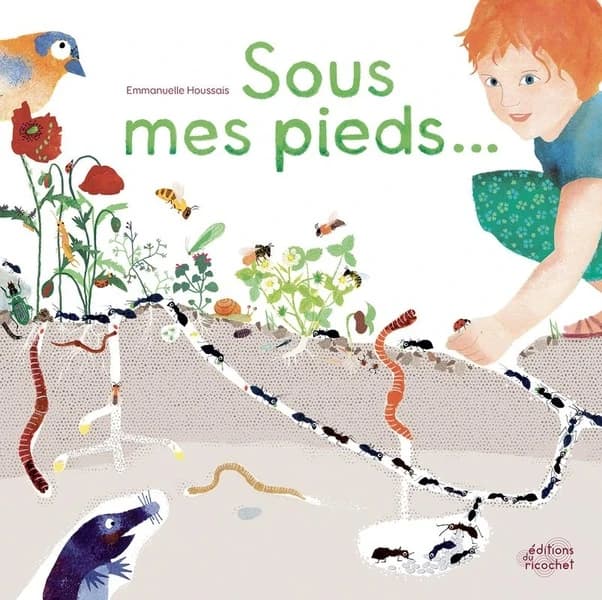 Sous mes pieds : La vie du sol (2e édition)