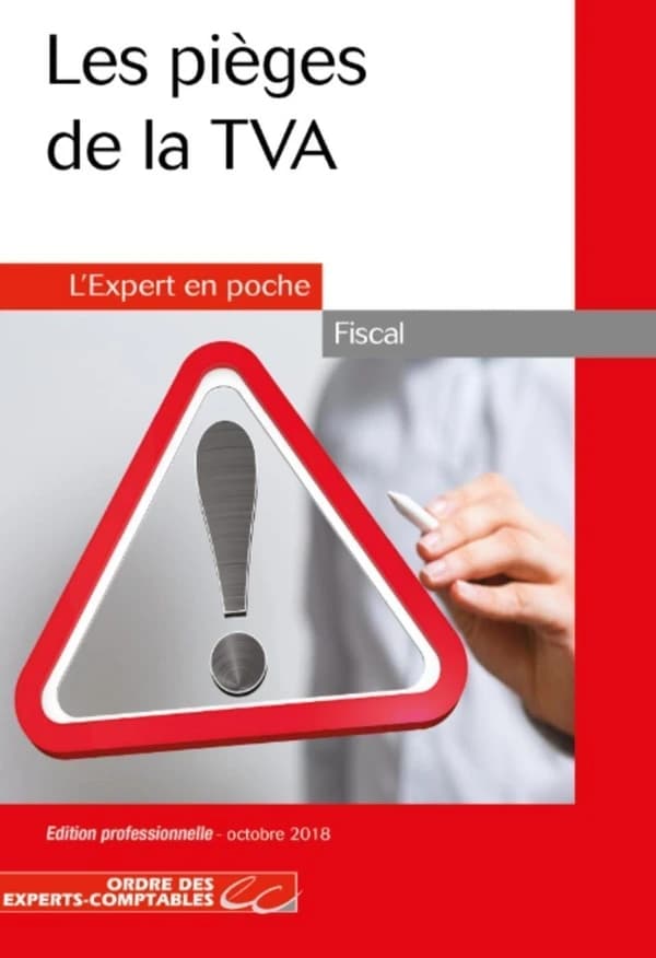 Les pièges de la TVA (2e éd. professionnelle, à jour au 01-07-2018) Ordre des experts-comptables ; [rédacteurs, Thomas Billon, Frédéric Feller]
