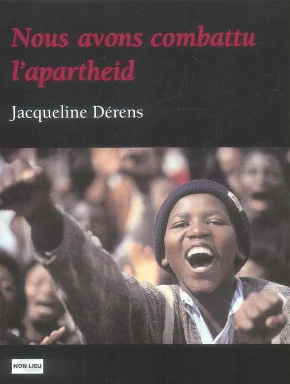 Nous avons combattu l'apartheid