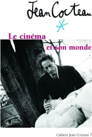 Jean Cocteau : le cinéma et son monde