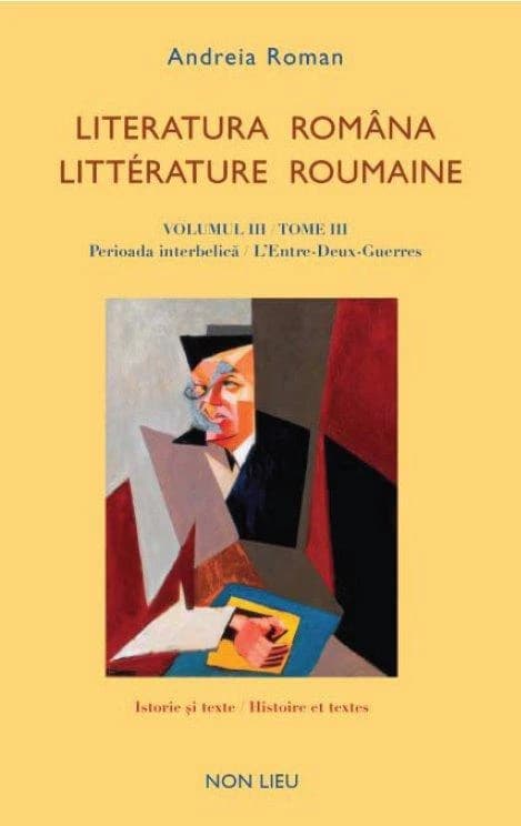 Literatura română : istorie şi texte. Volumul III, [Perioada interbelică]