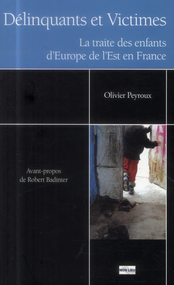 Délinquants et victimes : la traite des enfants d'Europe de l'Est en France