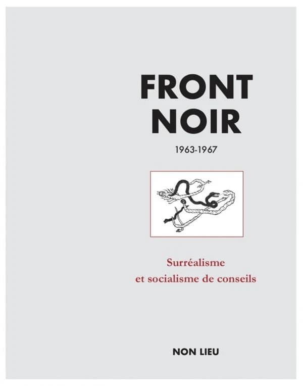 "Front noir", 1963-1967 : surréalisme et socialisme de conseils