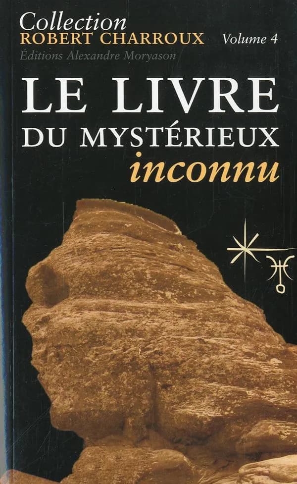 Le livre du mystérieux inconnu ([Nouvelle éd.]) Robert Charroux