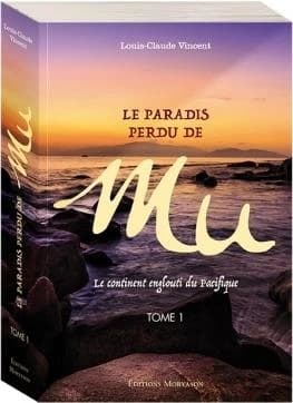 Le paradis perdu de Mu : le continent englouti du Pacifique (3e éd.) Louis-Claude Vincent