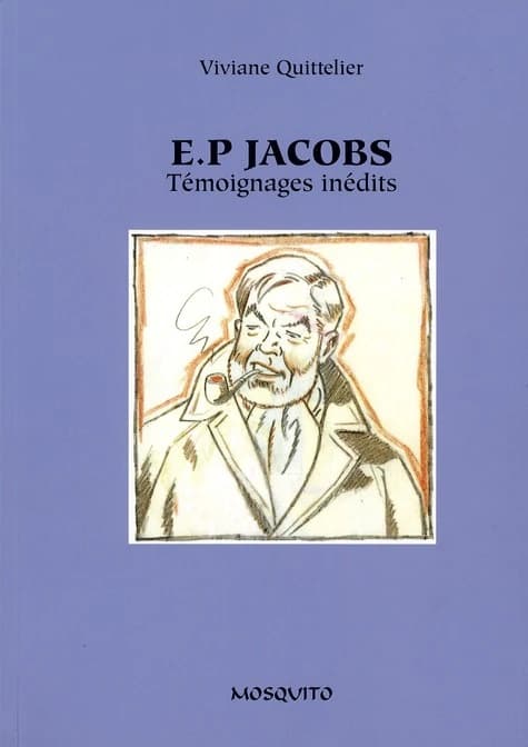 Edgar P. Jacobs : témoignages inédits