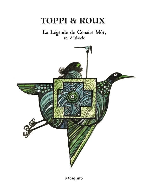 La légende de Conaire Mór, roi d'Irlande : conte pour les grands