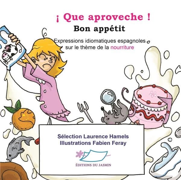 Bon appétit ! : expressions idiomatiques espagnoles sur le thème de la nourriture