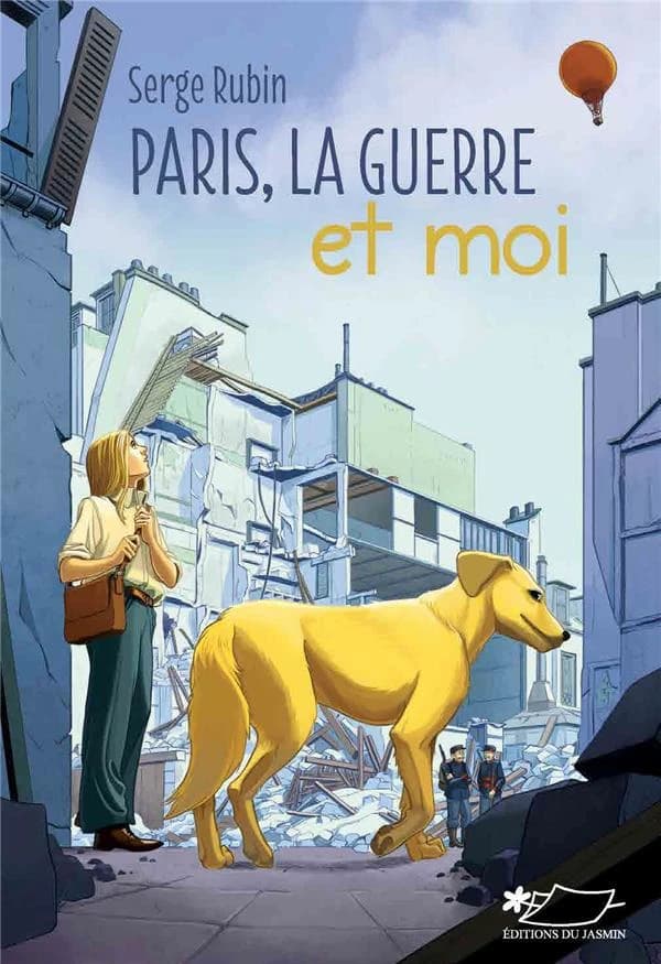 Paris, la guerre et moi : roman